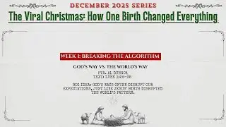 December 2025 | The Viral Christmas Series | Week 1 -  Breaking the Algorithm