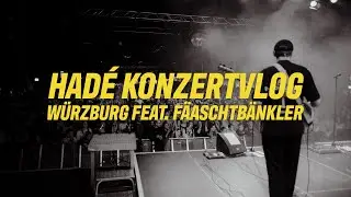 Konzertvlog Würzburg feat. Fäaschtbänkler | HADÉ