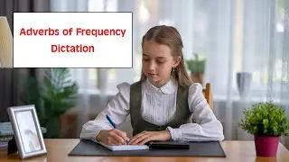 Adverbs of Frequency Dictation - A dictation for elementary learners of English