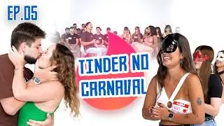 CARNAVAL DO TINDER NA VIDA REAL 🔥💙 EP.05  SQUARE SHOW