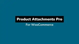 Product Attachments for WooCommerce