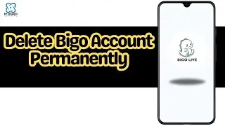 How to Delete Bigo Account Permanently