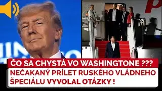 Mimoriadne: Rusk&yacute; vl&aacute;dny &scaron;peci&aacute;l prist&aacute;l vo Washingtone. CHYST&Aacute; TRUMP TAJN&Eacute; ROKOVANIA S MOSKVOU?