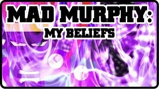 [Mad Murphy] Issue #002 - My Beliefs