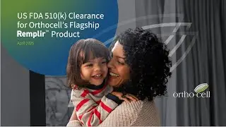 APRIL 2025 | Investor Webinar | US FDA 510(k) Clearance for Orthocell’s Flagship Remplir Product