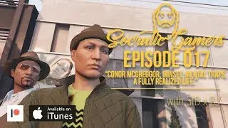 Socratic Gamers EP017 | Conor McGregor, Mindset, Mental Traps, A Fully Realized Life