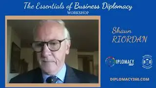 Shaun RIORDAN: Why Business Diplomacy is so important to companies #Diplomacy360 #businessdiplomacy