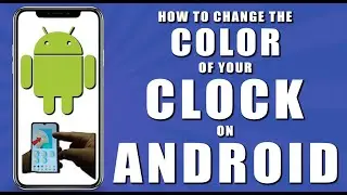 How to change the color of your clock on android (2024)