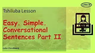 Tshiluba Lesson 47: Simple Sentences for Basic Conversations