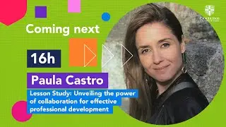 Paula Castro - Unveiling the power of collaboration for professional development | #CambridgeDay2020