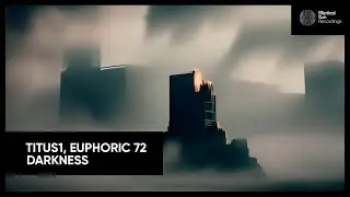Titus1, Euphoric 72 - Darkness