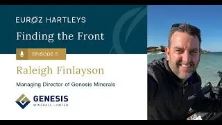 Episode 5 Part A: Raleigh Finlayson, Managing Director of Genesis Minerals Limited
