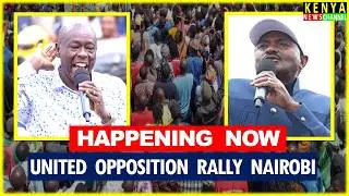 LIVE - Gachagua & Kalonzo lead United Opposition MEGA RALLY in Nairobi CBD