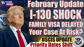 🔥🇺🇸 USCIS I-130 SHOCK UPDATE! February 2026 Priority Shift Could Delay Your Family Case