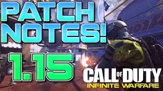 *NEW GUNS* 1.15 PATCH NOTES in INFINITE WARFARE! (CoD IW 1.15 Update / Patch Notes) (IW UPDATE)