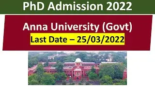 PhD Admission 2022 || Anna University PhD || Last Date - 25/03/2022