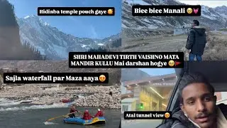 Sajla waterfall prr kya dikh Gaya 😰,Atal tunnel crossing view 😍,End the trip 😭💓|| Aditya Kardam vlog