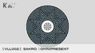 Sakro  -  Omnipresent   〔VLL002〕