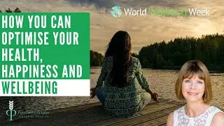 How to Optimise Your Health, Happiness & Wellbeing