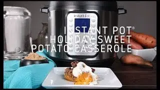 Instant Pot Sweet Potato Casserole