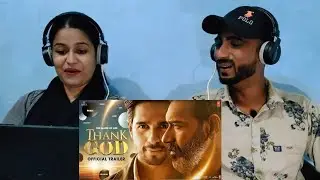 Thank God Trailer Reaction | Ajay Devgn, Sidharth Malhotra, Rakul | Indra Kumar | Bhushan Kumar