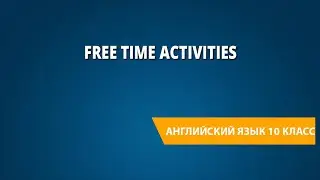 Free time activities