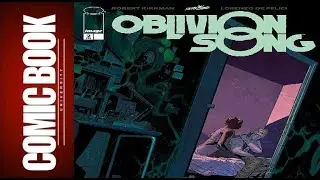 Oblivion Song #2 | COMIC BOOK UNIVERSITY