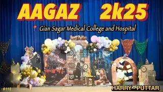 AAGAZ 2K25 | Gian Sagar Medical College & Hospital | Harry Puttar | Fun &bull; Dance &bull; Magic | Doc. Swati