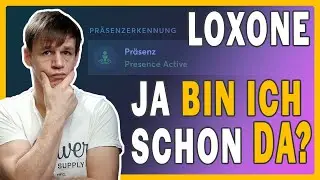 Loxone: Präsenzbaustein erklärt