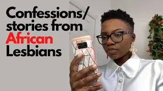 Reading Closet Confessions/Stories From African Lesbians - Queer Closet Confessions/Stories Ep 1