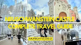 A Fairytale Journey to Neuschwanstein Castle | Germany 🇩🇪❄️ | Complete Travel guide, prices details