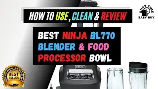 Ninja BL770 Blender & Food Processor Mega Kitchen System | How to Use & Clean 2021