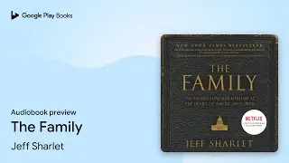 The Family by Jeff Sharlet &middot; Audiobook preview