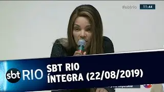SBT Rio - &Iacute;ntegra (22/08/2019)