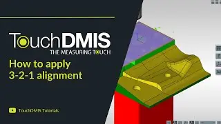 TouchDMIS Tutorials - How to make a 3-2-1 alignment