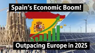Spain&rsquo;s Economy Boom: Why It&rsquo;s Outpacing Europe in 2025