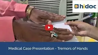 Tremors Of Hands | Medical Cases Video only on Hidoc