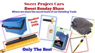 What WE Use TO WASH Cars & Trucks......Sweet Project Cars SWEEEEEET Sunday Share