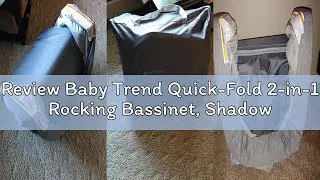 Review Baby Trend Quick-Fold 2-in-1 Rocking Bassinet, Shadow Stone Gray
