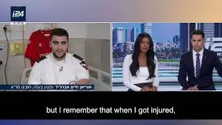 I24 News Interviews MDA Volunteer Who was Seriously Injured in Gaza