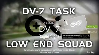 DV-7 Task Encrypted Experimental Log 04 | Ultra Low End Squad | Dorothy's Vision | 【Arknights】