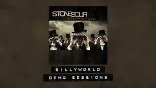 Stone Sour - Sillyworld - Demo Sessions