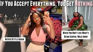 How to Raise Your Standards & Never Settle Again | GRWM