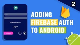 2. Adding Firebase Auth to Android App using Android Studio | FirebaseTutorials.com