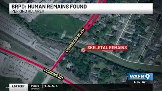 BRPD: Human remains found along Perkins Road