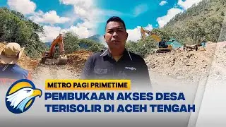 Longsor Tutup Akses Jalan, Pemerintah Bergerak di Aceh Tengah | Metro Pagi Primetime