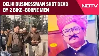 Delhi Firing News: Out On Morning Walk, Delhi Businessman Shot Dead By 2 Bike-Borne Men