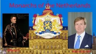 Monarchs of the Netherlands