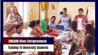 SMEDAN Gives Entrepreneural Training To University Students