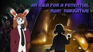 Talking About FNAF - What I'd Love To See In Security Breach: Ruin
